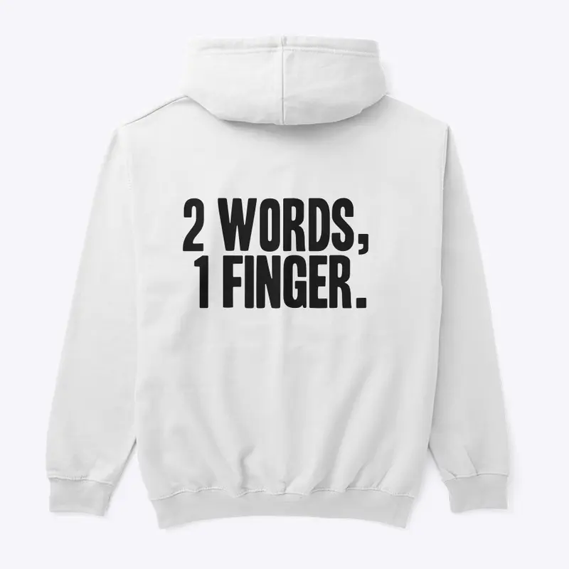 2 words, 1 finger.